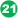 21